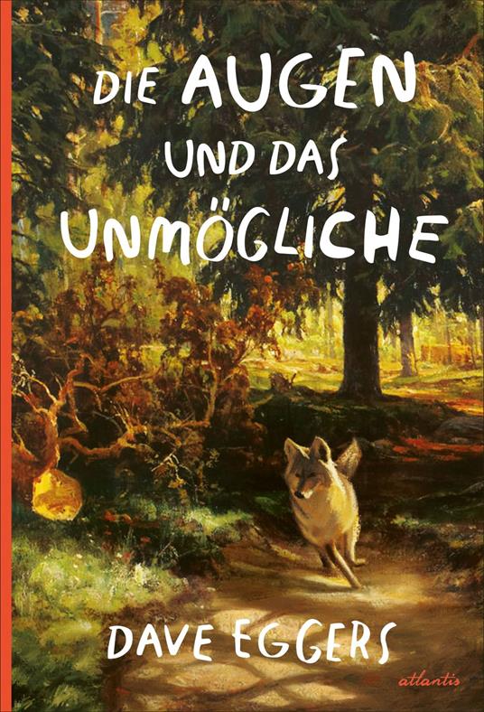 Die Augen und das Unmögliche - Dave Eggers,Shawn Harris,Ilse Layer - ebook