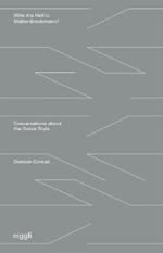Who the Hell is Müller-Brockmann?: Conversations about the Swiss Style