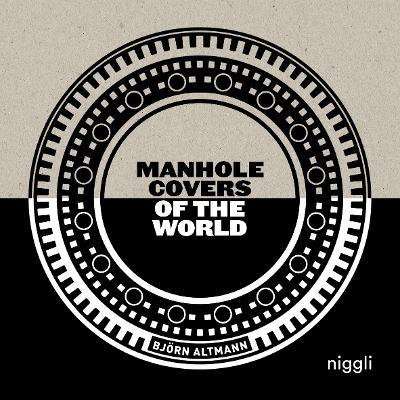 Manhole Covers of the World - Bjoern Altmann - cover