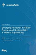 Emerging Research in Rotary Engines and Sustainability in Vehicle Engineering