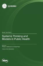 Systems Thinking and Models in Public Health