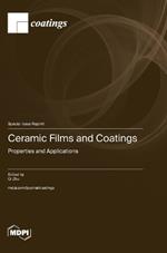 Ceramic Films and Coatings: Properties and Applications