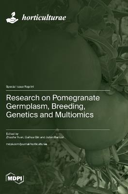 Research on Pomegranate Germplasm, Breeding, Genetics and Multiomics - cover