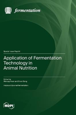 Application of Fermentation Technology in Animal Nutrition - cover