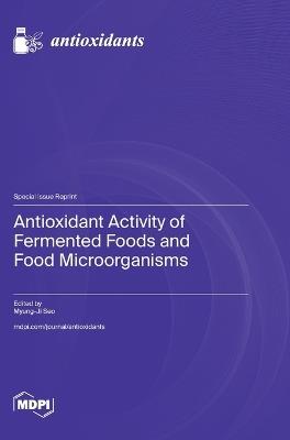 Antioxidant Activity of Fermented Foods and Food Microorganisms - cover
