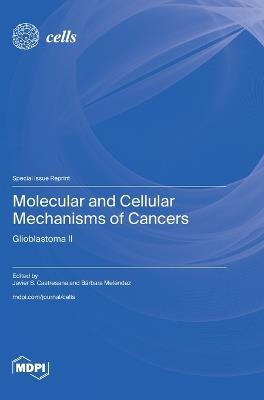 Molecular and Cellular Mechanisms of Cancers: Glioblastoma II: Glioblastoma - cover