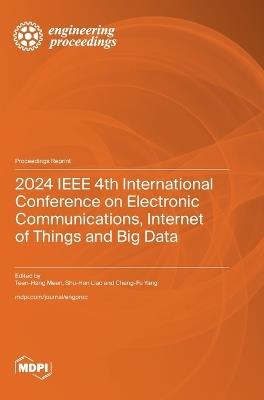 2024 IEEE 4th International Conference on Electronic Communications, Internet of Things and Big Data - cover