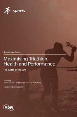 Maximising Triathlon Health and Performance: the State of the Art - cover