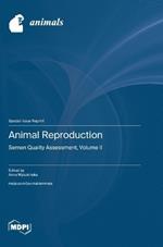 Animal Reproduction: Semen Quality Assessment, Volume II