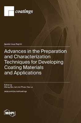 Advances in the Preparation and Characterization Techniques for Developing Coating Materials and Applications - cover