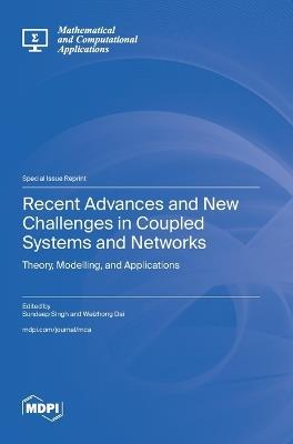 Recent Advances and New Challenges in Coupled Systems and Networks: Theory, Modelling, and Applications - cover
