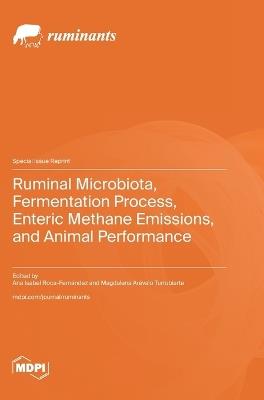 Ruminal Microbiota, Fermentation Process, Enteric Methane Emissions, and Animal Performance - cover