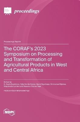 The CORAF's 2023 Symposium on Processing and Transformation of Agricultural Products in West and Central Africa - cover