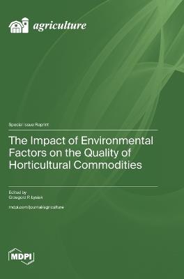 The Impact of Environmental Factors on the Quality of Horticultural Commodities - cover
