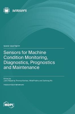 Sensors for Machine Condition Monitoring, Diagnostics, Prognostics and Maintenance - cover