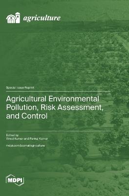Agricultural Environmental Pollution, Risk Assessment, and Control - cover