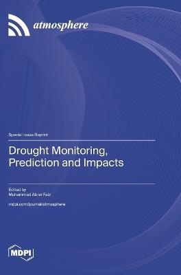 Drought Monitoring, Prediction and Impacts - cover