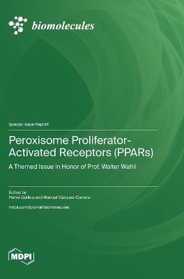 Peroxisome Proliferator-Activated Receptors (PPARs): A Themed Issue in Honor of Prof. Walter Wahli - cover