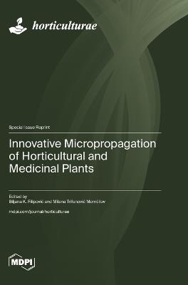 Innovative Micropropagation of Horticultural and Medicinal Plants - cover