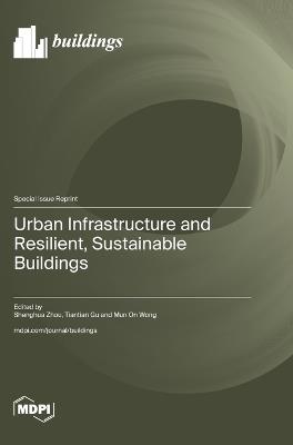 Urban Infrastructure and Resilient, Sustainable Buildings - cover