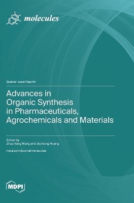 Advances in Organic Synthesis in Pharmaceuticals, Agrochemicals and Materials - cover