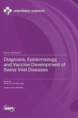 Diagnosis, Epidemiology, and Vaccine Development of Swine Viral Diseases - cover