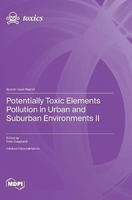 Potentially Toxic Elements Pollution in Urban and Suburban Environments II - cover