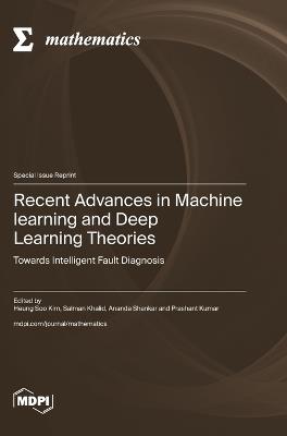 Recent Advances in Machine learning and Deep Learning Theories: Towards Intelligent Fault Diagnosis - cover