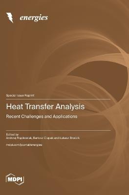 Heat Transfer Analysis: Recent Challenges and Applications - cover