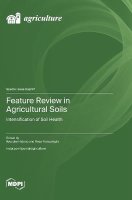 Feature Review in Agricultural Soils: Intensification of Soil Health - cover