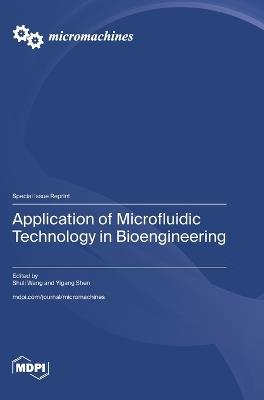 Application of Microfluidic Technology in Bioengineering - cover