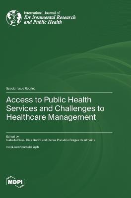 Access to Public Health Services and Challenges to Healthcare Management - cover