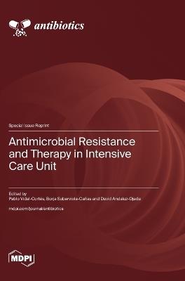Antimicrobial Resistance and Therapy in Intensive Care Unit - cover