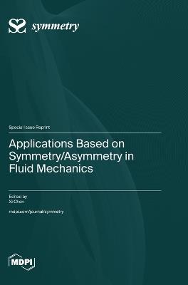 Applications Based on Symmetry/Asymmetry in Fluid Mechanics - cover