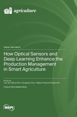 How Optical Sensors and Deep Learning Enhance the Production Management in Smart Agriculture - cover