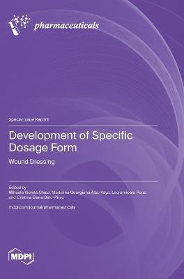 Development of Specific Dosage Form: Wound Dressing - cover
