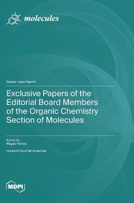 Exclusive Papers of the Editorial Board Members of the Organic Chemistry Section of Molecules - cover