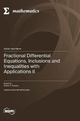 Fractional Differential Equations, Inclusions and Inequalities with Applications II - cover