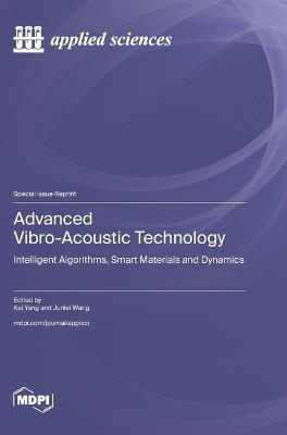 Advanced Vibro-Acoustic Technology: Intelligent Algorithms, Smart Materials and Dynamics - cover