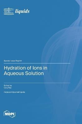 Hydration of Ions in Aqueous Solution - cover