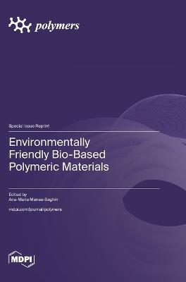 Environmentally Friendly Bio-Based Polymeric Materials - cover