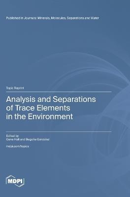 Analysis and Separations of Trace Elements in the Environment - cover