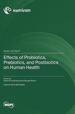 Effects of Probiotics, Prebiotics, and Postbiotics on Human Health - cover