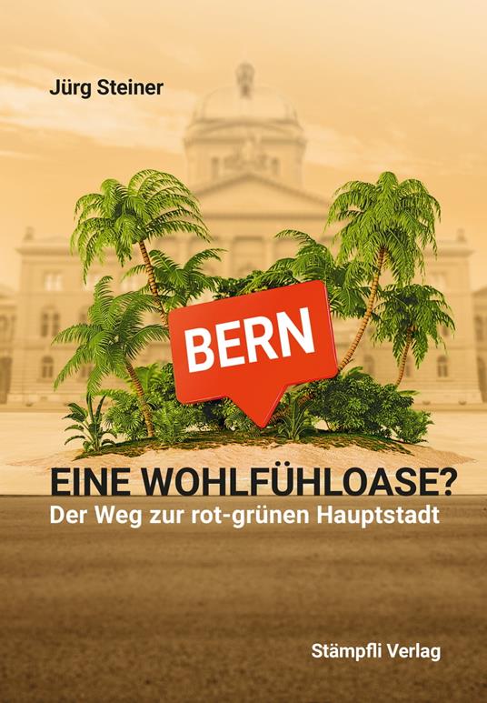 Bern - eine Wohlf&#252;hloase?