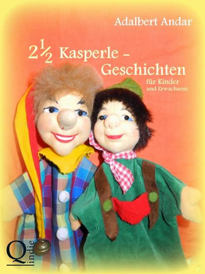 2 1/2 Kasperlegeschichten - Adalbert Andar - ebook
