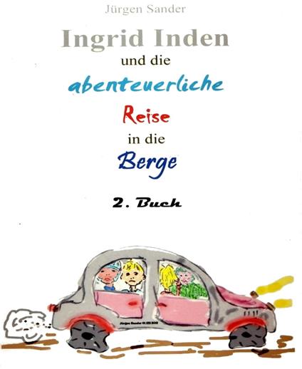 Ingrid Inden und die abenteuerliche Reise in die Berge: Das Vorschaubuch 02 - Jürgen Sander - ebook