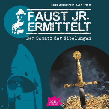 Faust jr. ermittelt 2. Der Schatz der Nibelungen