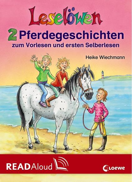 Leselöwen - 2 Pferdegeschichten zum Vorlesen und ersten Selberlesen - Heike Wiechmann - ebook