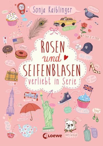 Rosen und Seifenblasen (Band 1) - Verliebt in Serie - Sonja Kaiblinger - ebook