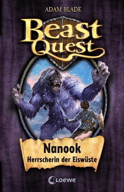 Beast Quest (Band 5) - Nanook, Herrscherin der Eiswüste - Adam Blade,Petra Wiese - ebook
